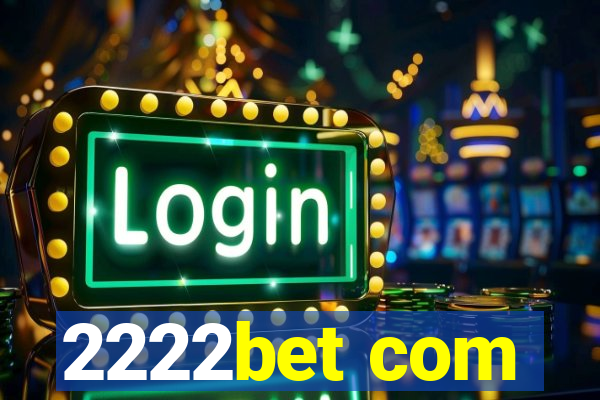 2222bet com